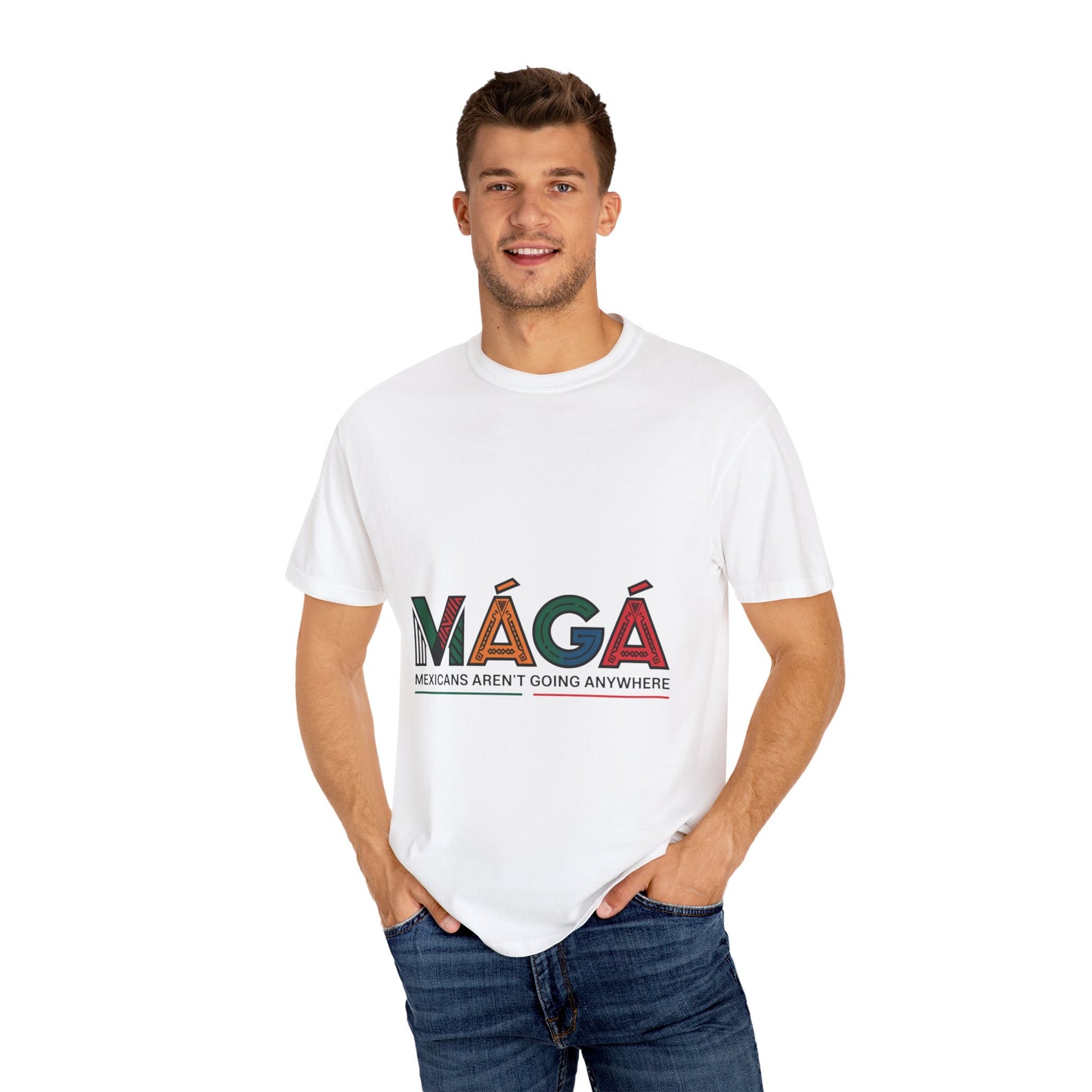 MAGA - Mexicans Arent Going Anywhere Unisex T-shirt