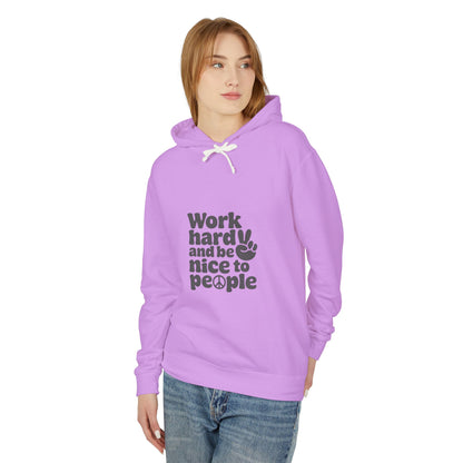 "Work Hard, Be Nice" Unisex Lightweight Hooded Sweatshirt - Casual Comfort for Kind Souls