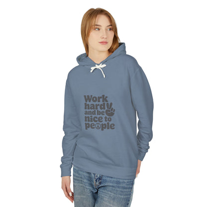 "Work Hard, Be Nice" Unisex Lightweight Hooded Sweatshirt - Casual Comfort for Kind Souls