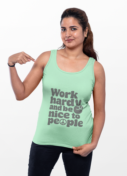 Motivation Racerback Tank - Work Hard and Be Nice to People