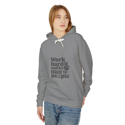 "Work Hard, Be Nice" Unisex Lightweight Hooded Sweatshirt - Casual Comfort for Kind Souls