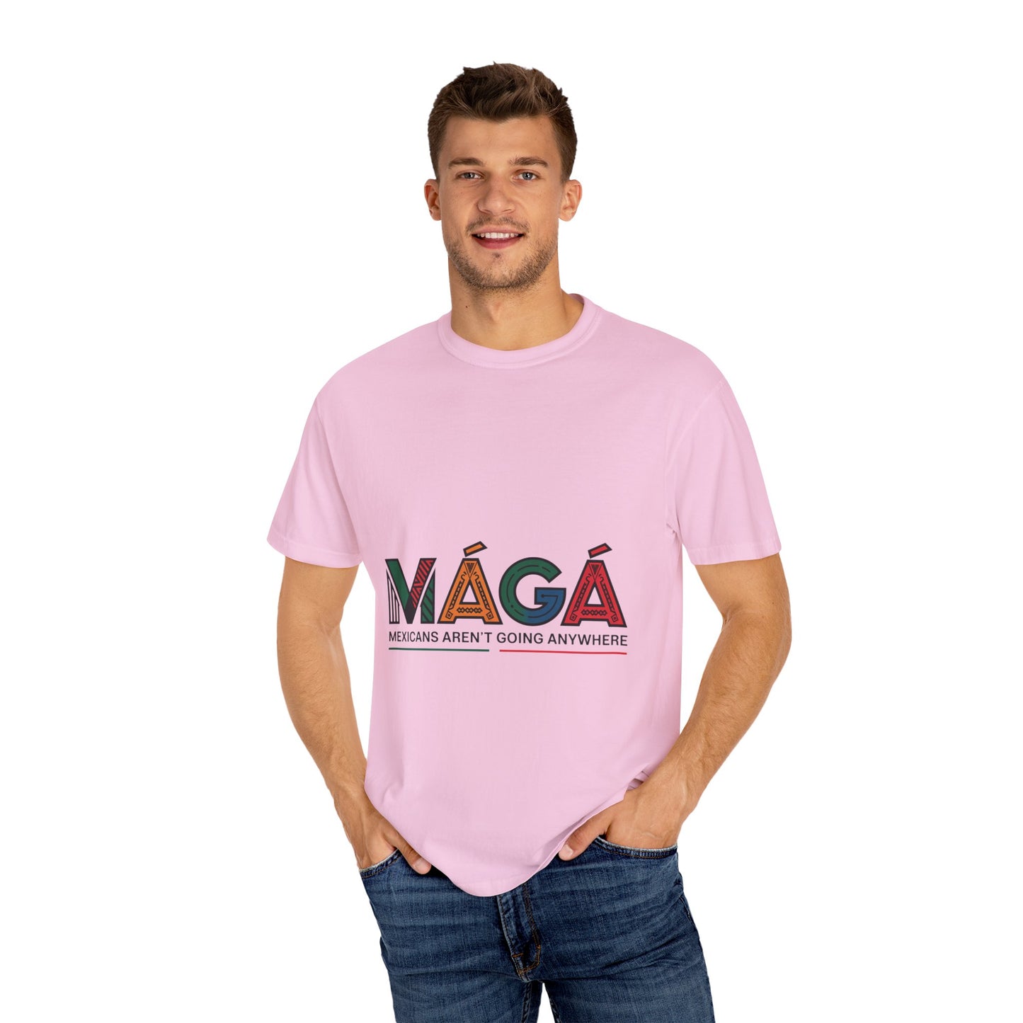 MAGA - Mexicans Arent Going Anywhere Unisex T-shirt