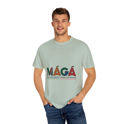 MAGA - Mexicans Arent Going Anywhere Unisex T-shirt