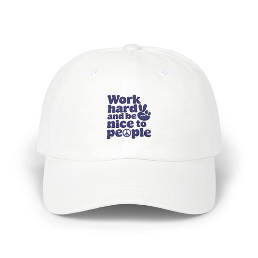 Inspirational Dad Cap - "Work Hard, Be Nice to People"