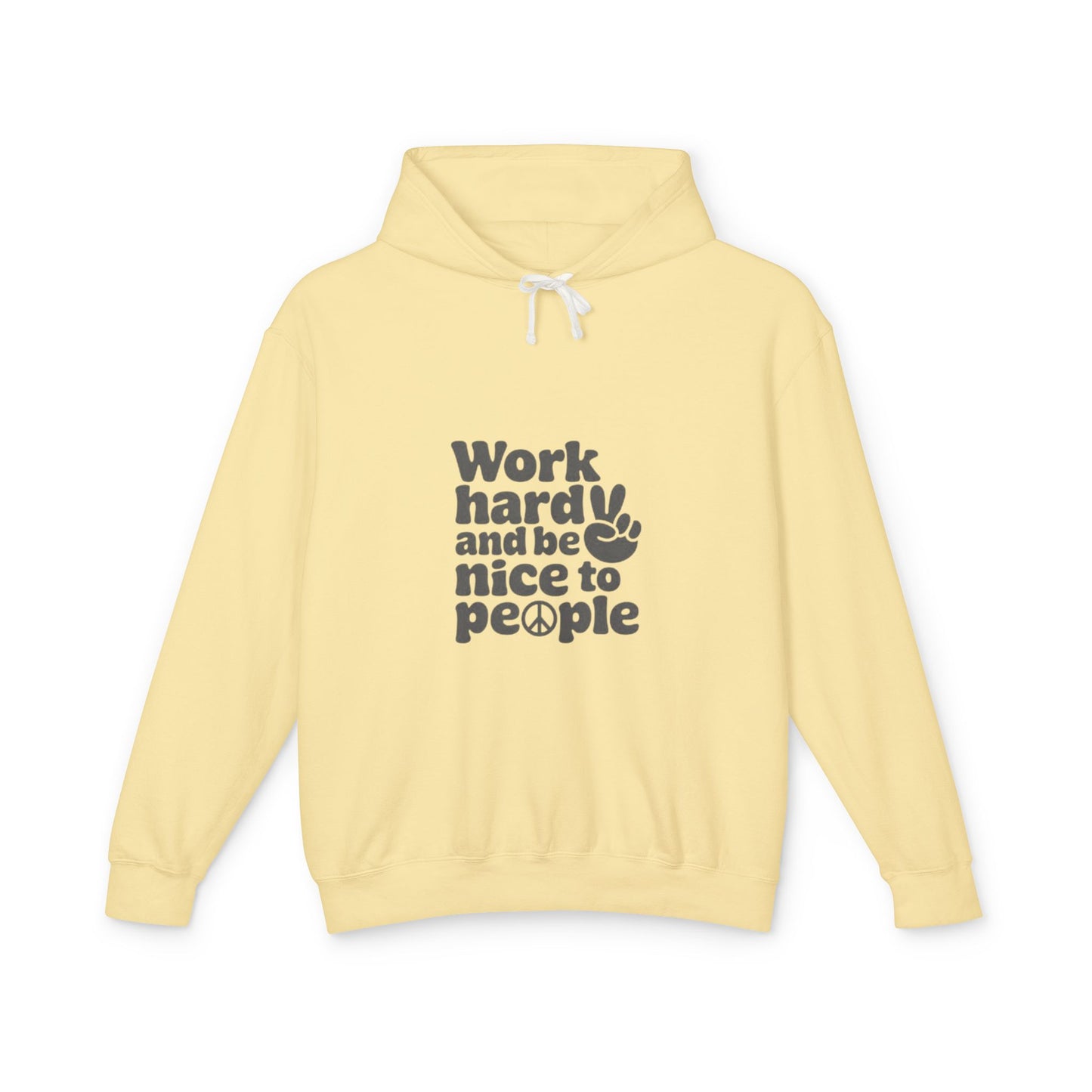 "Work Hard, Be Nice" Unisex Lightweight Hooded Sweatshirt - Casual Comfort for Kind Souls