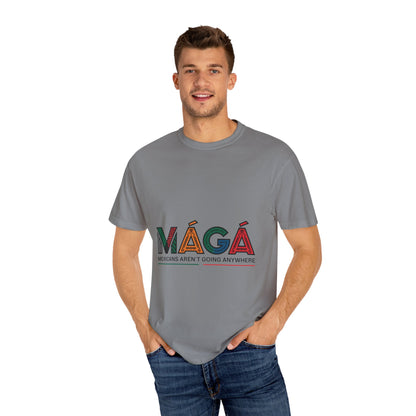 MAGA - Mexicans Arent Going Anywhere Unisex T-shirt